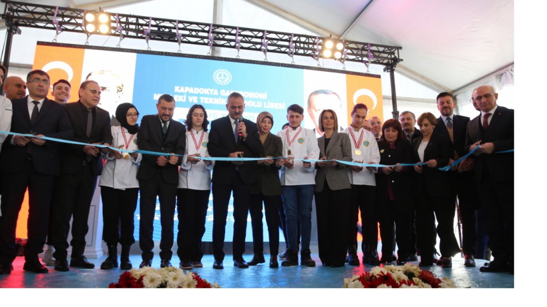 Kapadokya Gastronomi Mesleki ve Teknik Anadolu Lisesi'nin Açılışı Yapıldı